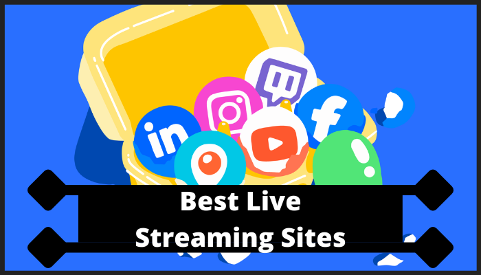 live streaming platforms